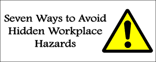 Seven ways to avoid hidden workplace