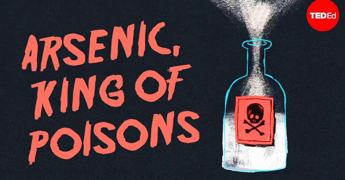 Arsenic: The King of Poisons